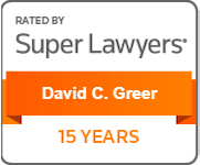 Rated by Super Lawyers: David C. Greer. 15 years