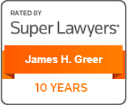 Rated by Super Lawyers: James H. Greer. 10 years
